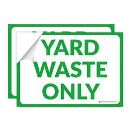 IGNIXIA Yard Waste Only Signs (Pack OF 02) Yard Waste Sticker, Recycle Yard Only Stickers,10" x 7" Self Adhesive Vinyl Indoor and Outdoor Fade Resistant Yard Waste Decals