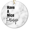 DecStic Christmas Ceramic Ornaments Have A Nice Poop Christmas Porcelain