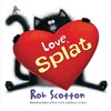 Love, Splat: A Valentine's Day Book for Kids
