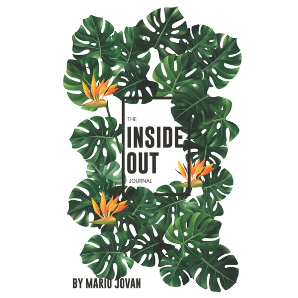 Inside Out: Live authentically from the inside out. Grow yourself