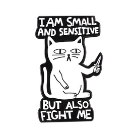 Funny Cat and Humorous Quote Backpack Enamel Pins for Adults, 'I Am Small And Sensitive But Also Fight Me' and 'It's Fine I'm fine Everything's fine' Cat Dice Pins Brooch Badges - Sensitive-Sit