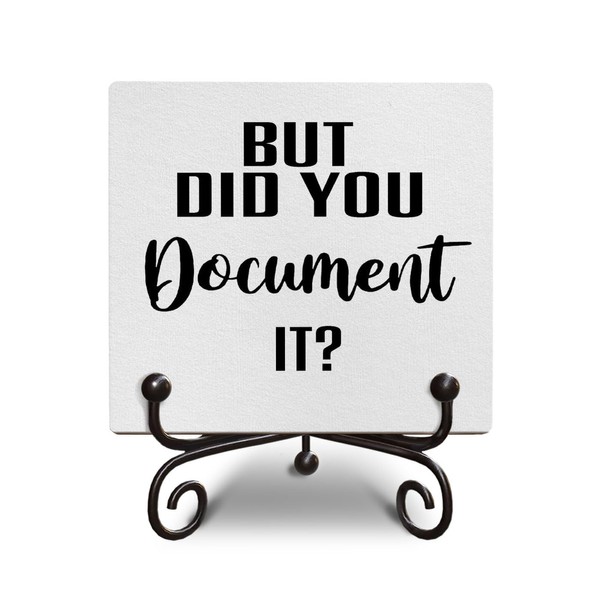 But Did You Document It Funny Office Wooden Signs Gift,