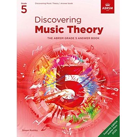 Discovering Music Theory, The ABRSM Grade 5 Answer Book: Answers (Theory workbooks (ABRSM))