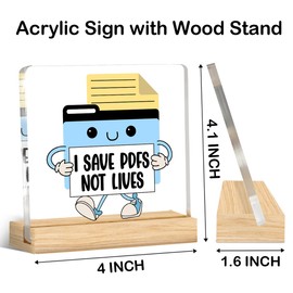 Funny Office Desk Decor Humor Work Gifts for Coworkers Colleagues Employees I Save Pdfs Not Lives Acrylic Desk Plaque Sign