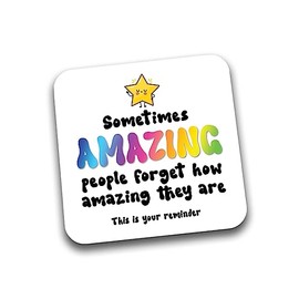 Rib Ticklerz - Funny Friendship Gift - Sometimes Amazing People Forget How Amazing They Are Coaster - Positivity Pick Me Up Thank You Gift For Best Friend - DC103