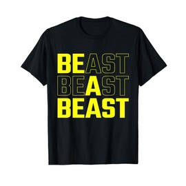 Be a beast funny gym workout T-Shirt