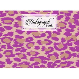 Autograph Book: Leopard Print Cover | Autograph Book for Adults & Kids, 150 Blank Pages, Starlight Design, Keepsake, Size 8.25" x 6" By Jens Weise