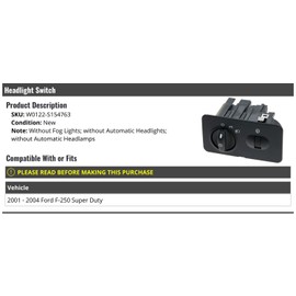 Marketplace Auto Parts - Headlight Switch - Without Fog Lights and Automatic Headlights - Compatible with 2001-2004 Ford F-250 Super Duty