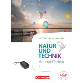 NuT - Natur und Technik - Mittelschule Bayern - 5. Jahrgangsstufe: Schulbuch