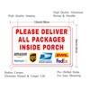 Please Deliver All Packages Inside Porch Aluminum Sign - Delivery