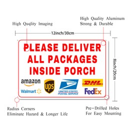 Please Deliver All Packages Inside Porch Aluminum Sign - Delivery Instructions for My Packages Home, Office, Shop, Door (Inside porch, 8"x12")