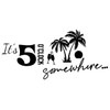 Imagnt Studio It's 5 o'clock Somewhere Sticker Poster Vinyl Decal