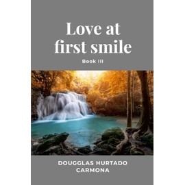 Love at first smile - Book III