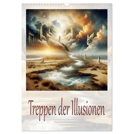 Treppen der Illusionen (Wandkalender 2026 DIN A3 hoch), CALVENDO Monatskalender: Eine Reise, die die Vorstellungskraft beflügelt. (CALVENDO Natur)