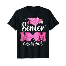 Senior Mom Class Of 2026 Pink Coquette Bow Graduation T-Shirt