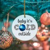 Baby It's Cold Outside Ornament, Ceramic Ornament for Christmas Tree