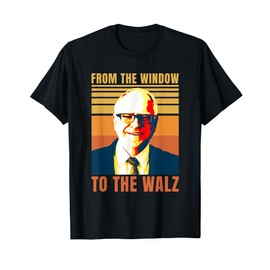 From Window To The Walz T-Shirt