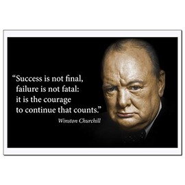 Motivational Winston Churchill Quotes Poster X-Large (Success is not final, failure is not fatal: it is courage to continue that counts) Young N Refined â (22x28)