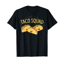 Funny Taco Squad T-Shirt Cute Mexican Food Lover Tee Gift T-Shirt