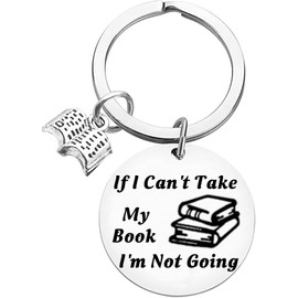 Book Lover Gift Reading Book Club Keychain for Reader Writers Author If I Can't Take My Book I'm Not Going Keyring Librarian Gift Bibliophile Gifts for Women men Christmas Birthday Bookworm Jewelry