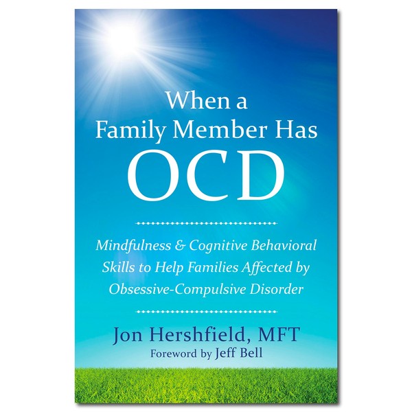 When a Family Member Has OCD: Mindfulness and Cognitive Behavioral