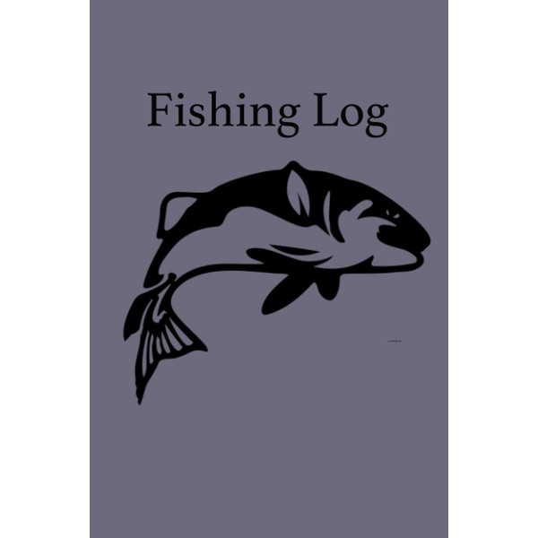 Fishing Log: Notebook To Keep Track of Every Fish