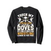 Dove Hunting Supplies Bird Hunter Dove Hunting Season Sweatshirt
