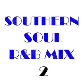 Southern Soul R&B Mix, Vol. 2