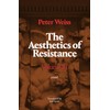 The Aesthetics of Resistance, Volume III: A Novel (Volume 3)