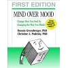 Mind Over Mood: Change How You Feel by Changing the Way You Think - GOOD