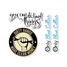 American Only Blue Collar Bumper Stickers - You Can Do Hard Things Bikers Motorcycle Wall Windows Laptop Funny Stickers (4 Pieces) Dirty Hands Make Clean Money Decal Sticker