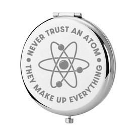 bobauna Scientist Pocket Mirror Science Lovers Gift Never Trust an Atom They Make Up Everthing Makeup Mirror for Women Girls (Never Trust an Atom-S)