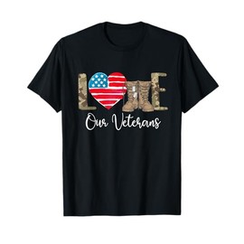 Love Our Veterans - Patriotic America Veterans Memorial Day T-Shirt
