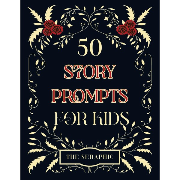 50 Story Prompts For Kids: 50 Fun and Creative Prompts