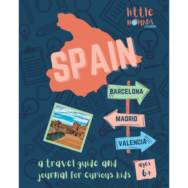 Spain Travel Guide and Journal for Curious Kids