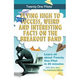 Twenty One Pilots: Flying High to Success, Weird and Interesting Facts on the Breakout Band!