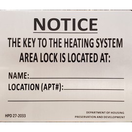 HPD NYC KEY TO THE HEATING SYSTEM SIGN (SILVER 8.5X7 INCH,DOUBLE SIDED TAPE, RUST FREE, ALUMINIUM)-The Poo Line