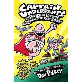 Captain Underpants and the Revolting Revenge of the Radioactive Robo-Boxers