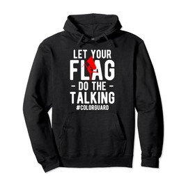 Color Guard Let Your Flag Color Guard Team Pullover Hoodie