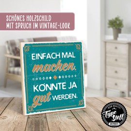 TypeStoff Wooden Sign with Saying - Easy to Make - Vintage Look with Quote as Gift and Decoration - HS-00642 19.5 x 19.5 x 1 cm