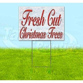 Fresh Cut Christmas Trees (18" x 24") Yard Sign, Quantity Discounts, Multi-Packs, Includes Metal Step Stake, Bandit, New, Advertising, USA