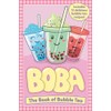 Boba: The Book of Bubble Tea