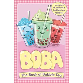 Boba: The Book of Bubble Tea