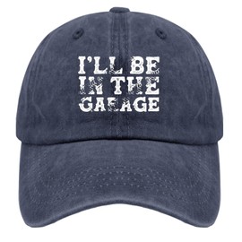 Generic I'll Be in The Garage Mechanic Dad Joke Handyman Grandpa Funny Hat for Women Baseball Caps Vintage Washed Dad Hat Breathable Navy Blue