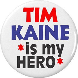 Tim Kaine is my Hero 2.25” Large Magnet