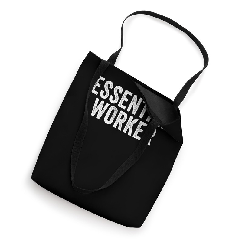 Essential Worker, I’m An Essential Worker Essential Employee Tote Bag