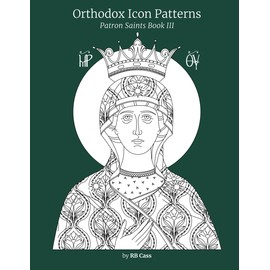 Orthodox Icon Patterns: Patron Saints Book 3