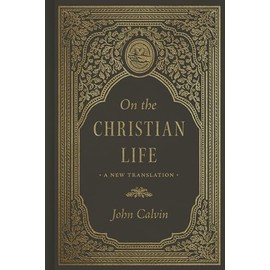 On the Christian Life: A New Translation
