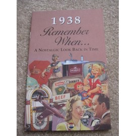 Remember When a Nostalgic Look Back in Time 1938