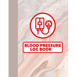Blood Pressure Log Book: Simple Daily Blood Pressure Log – Track, Record and Monitor Blood Pressure at Home